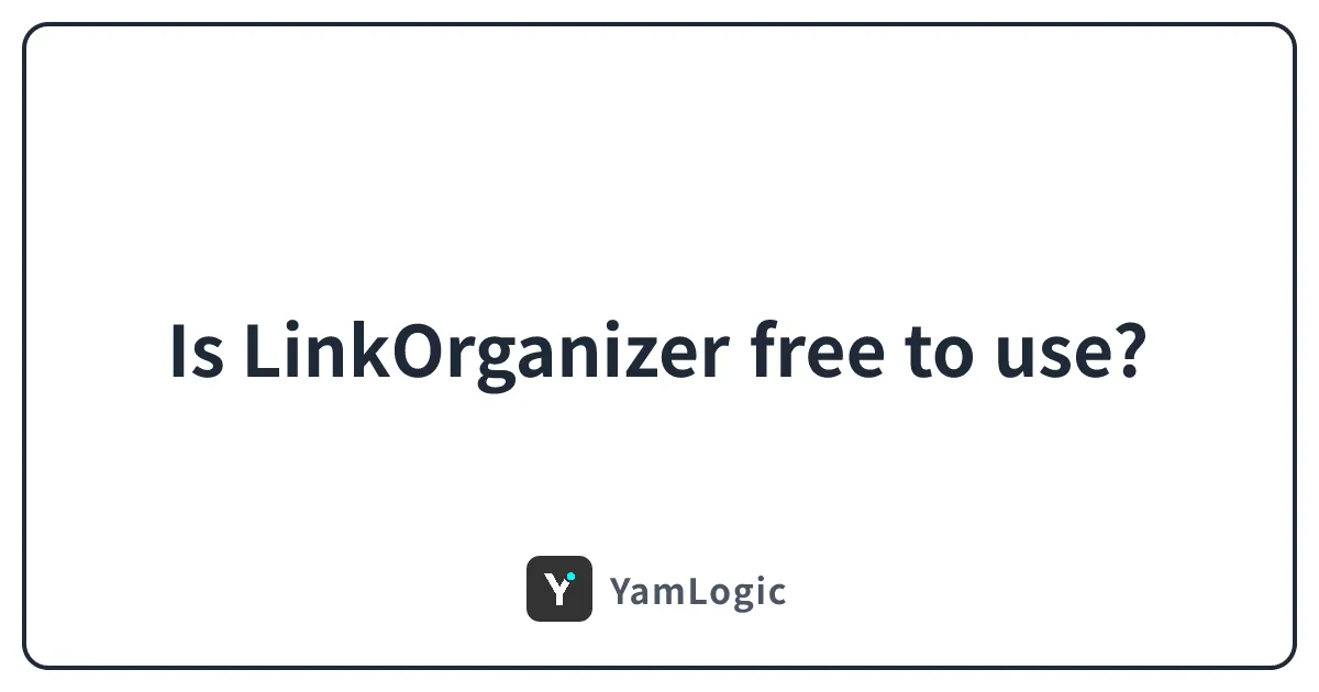 Is LinkOrganizer free to use?